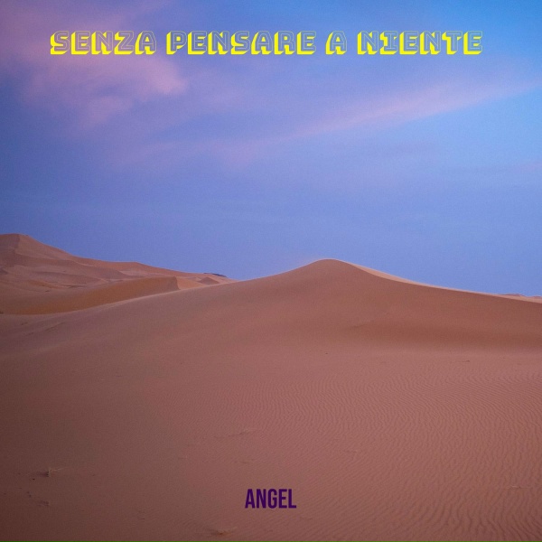ANGEL - Senza pensare a niente