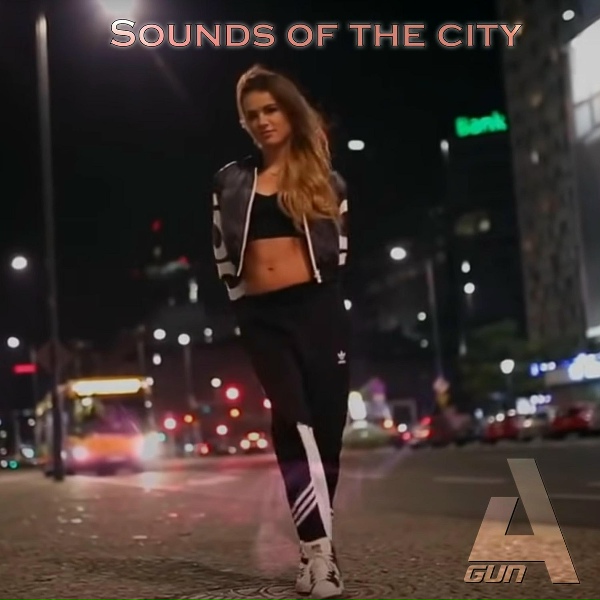 A'Gun - Sounds of the city