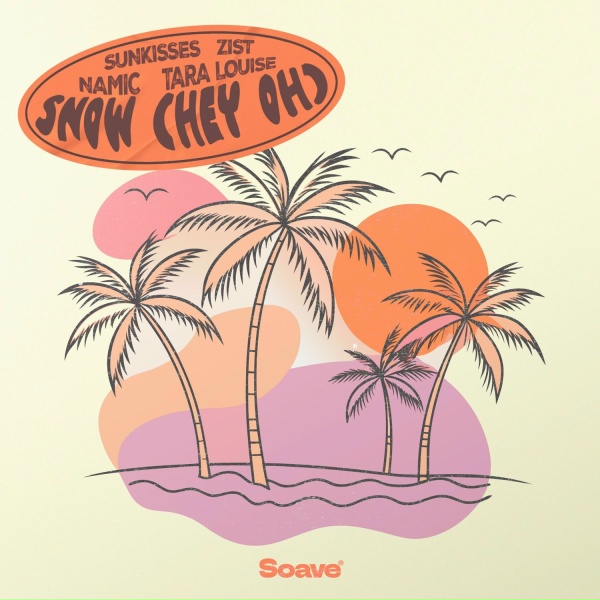 Sunkisses, Zist, Namic, Tara Louise - Snow (Hey Oh)