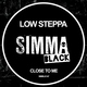 Low Steppa - Close To Me (Original Mix) (Original Mix)