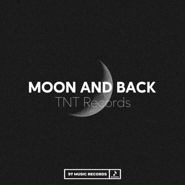 TNT Records - Moon And Back