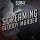 Sum 41 - Screaming Bloody Murder (Album Version) (Album Version)