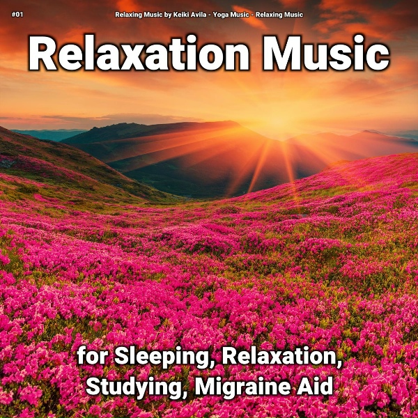 Relaxing Music by Keiki Avila, Yoga Music, Relaxing Music - Terrific Meditation