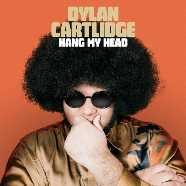 Dylan Cartlidge - Hang My Head