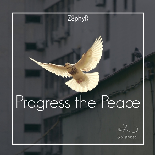Z8phyR - Progress the Peace