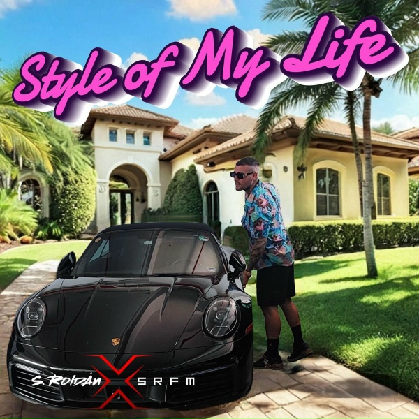S. Rold&aacute;n [ SRFM ] - Style of My Life