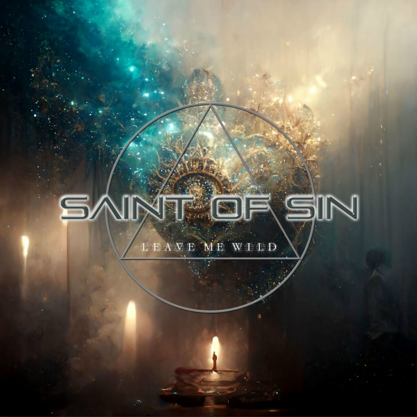 Saint Of Sin - Leave Me Wild