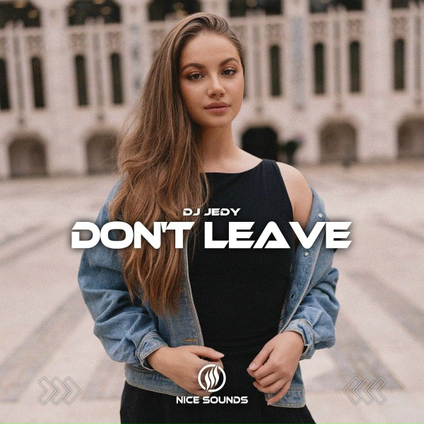 DJ Jedy - Don't Leave