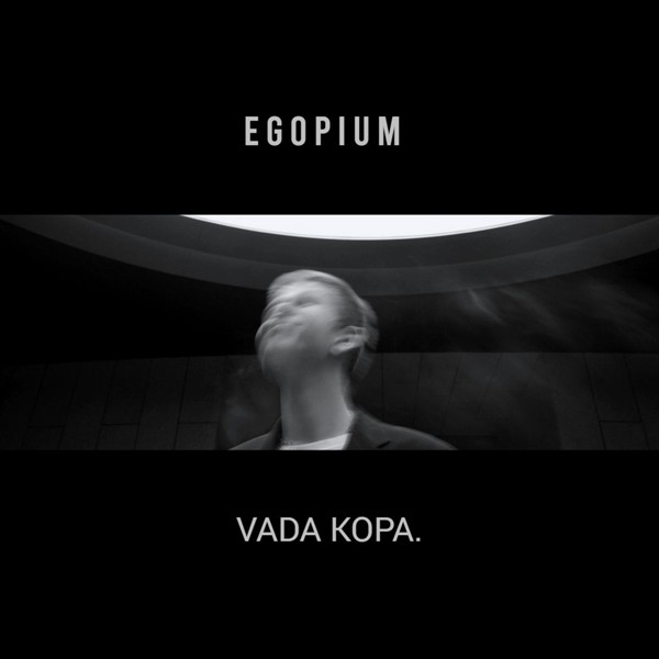 EGOPIUM - VADA KOPA