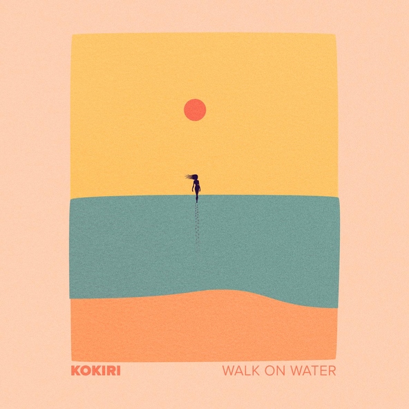 Kokiri - Walk On Water
