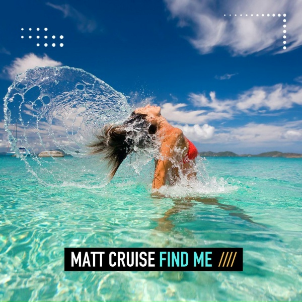 Matt Cruise - Find Me