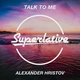 Alexander Hristov - Talk To Me (Radio Edit) (Radio Edit)