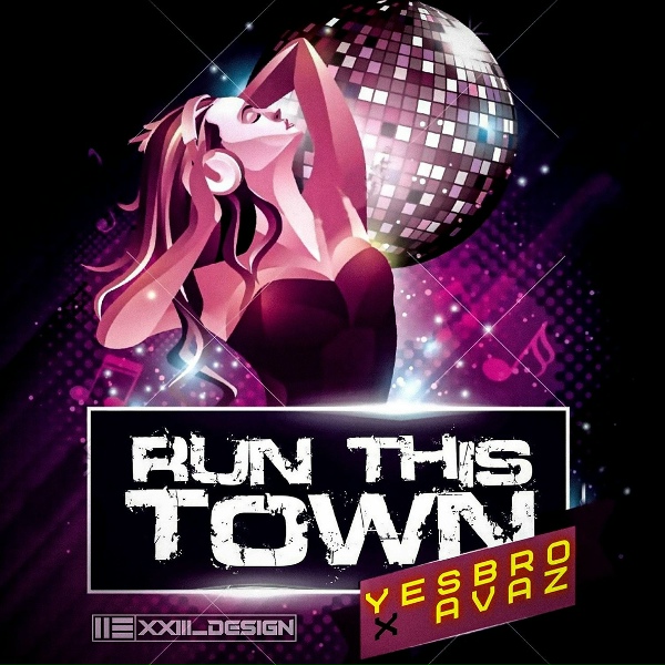 YeSBrO SLY feat. AvaZ - Run This Town