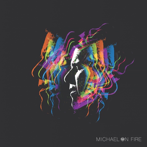 Michael on Fire - My Love Is Stronger Than the Poison
