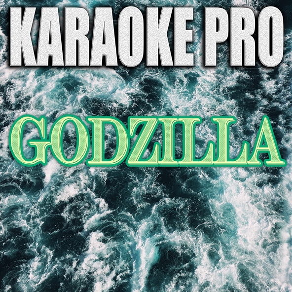 Karaoke Pro - Godzilla (Originally Performed by Eminem & Juice WRLD)