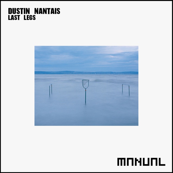Dustin Nantais - Last Legs