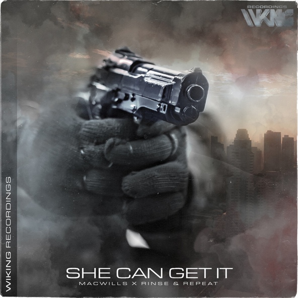 MacWills, Rinse & Repeat - She Can Get It