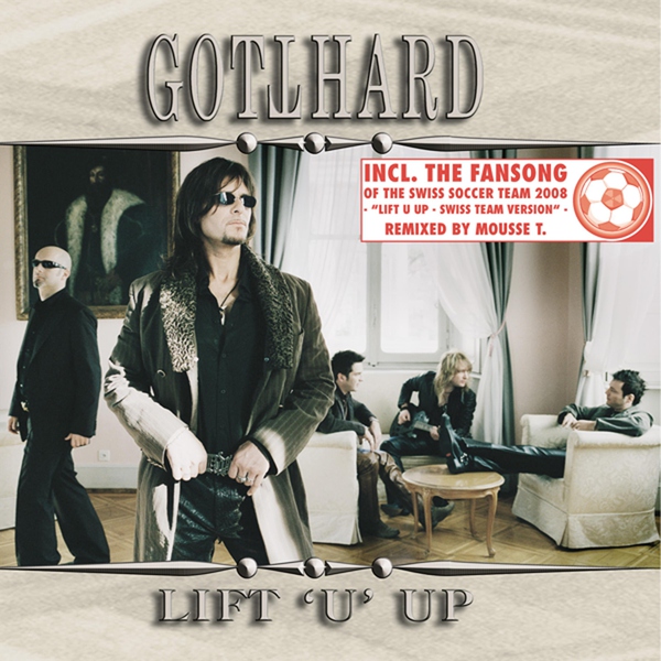 Gotthard - Lift U Up (Mousse T Remix)