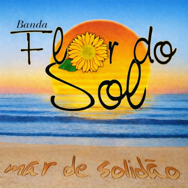 Banda Flor do Sol - Mar de Solid&atilde;o
