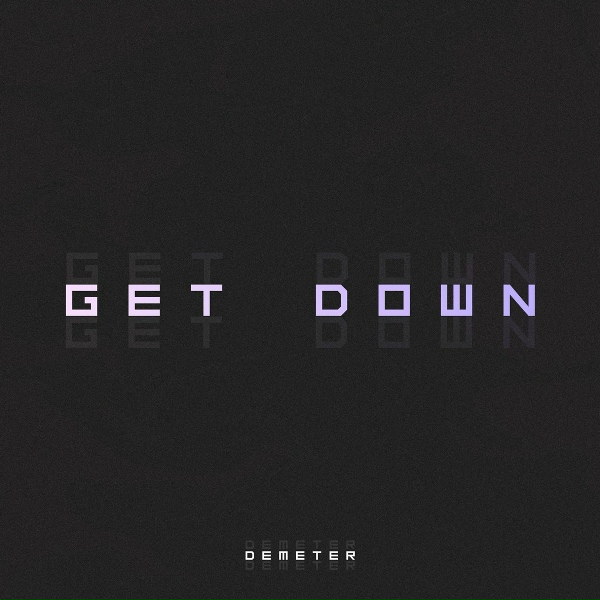 Demeter - Get Down