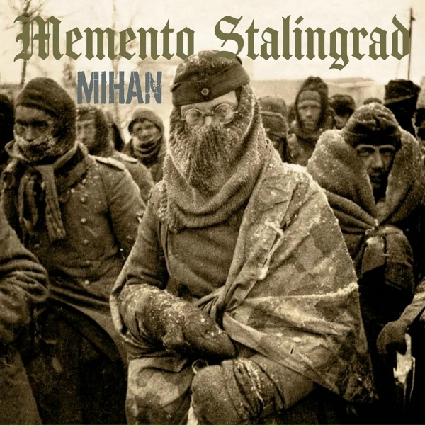 MIHAN - Memento Stalingrad