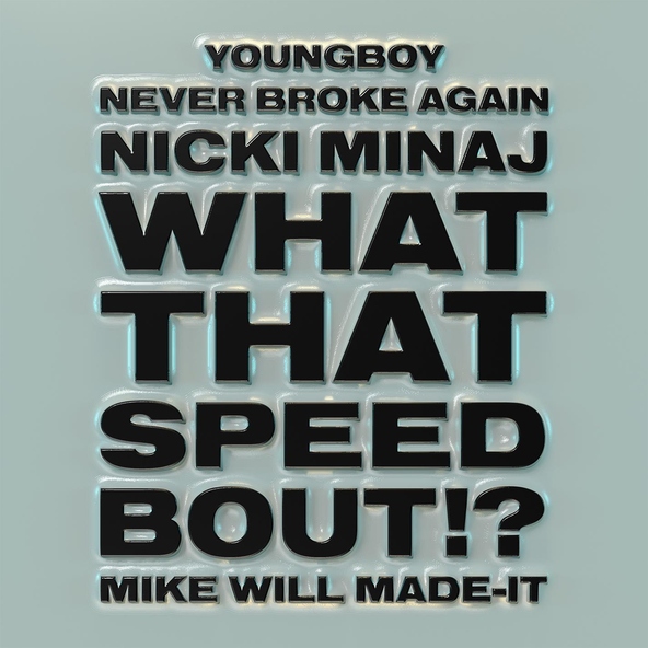 Mike Will Made-It feat. Nicki Minaj, YoungBoy Never Broke Again