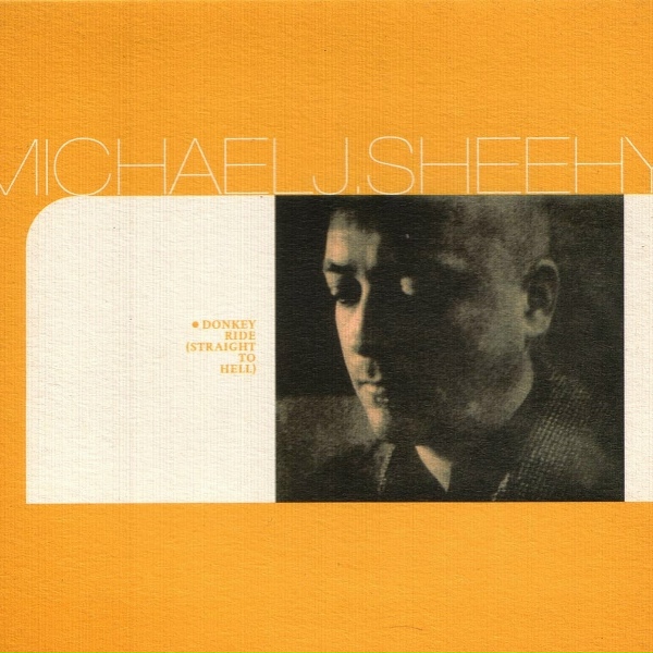 Michael J Sheehy - Donkey Ride (Straight to Hell)