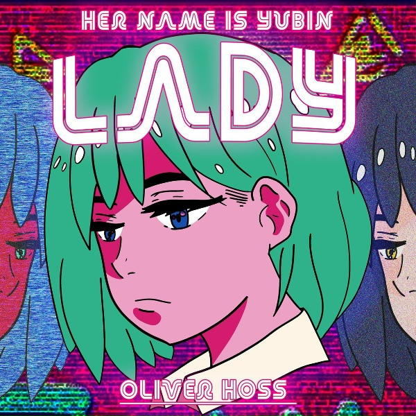 Oliver Hoss - Her Name Is Yubin Lady