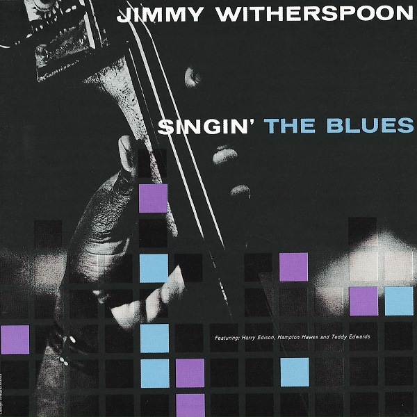 Jimmy Witherspoon - When The Lights Go Out