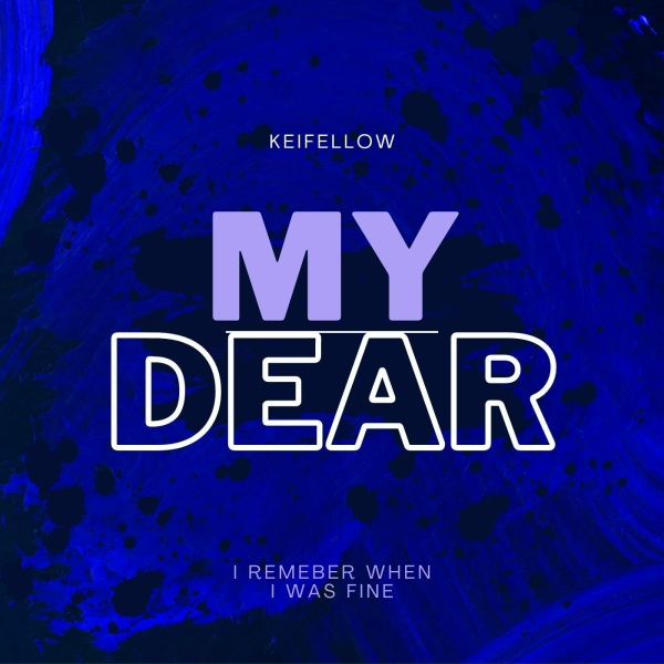 Keifellow - My dear