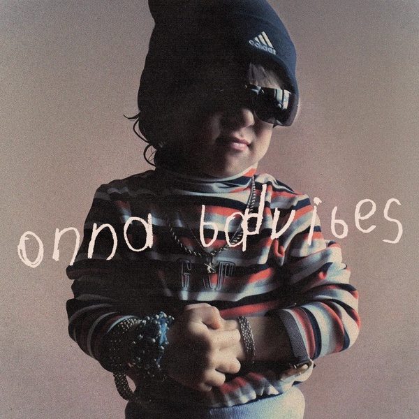 onna badvibes - limitless