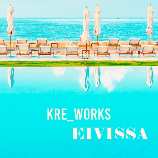 KRE_WORKS - Eivissa
