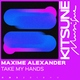 Maxime Alexander - Take My Hands
