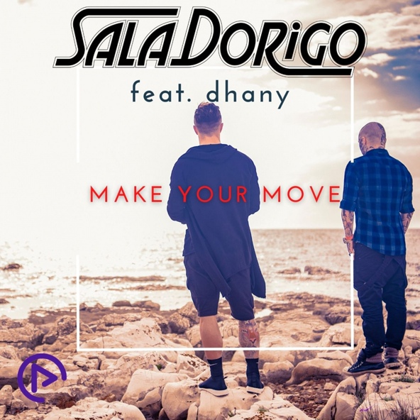 SalaDorigo feat. Dhany - Make Your Move