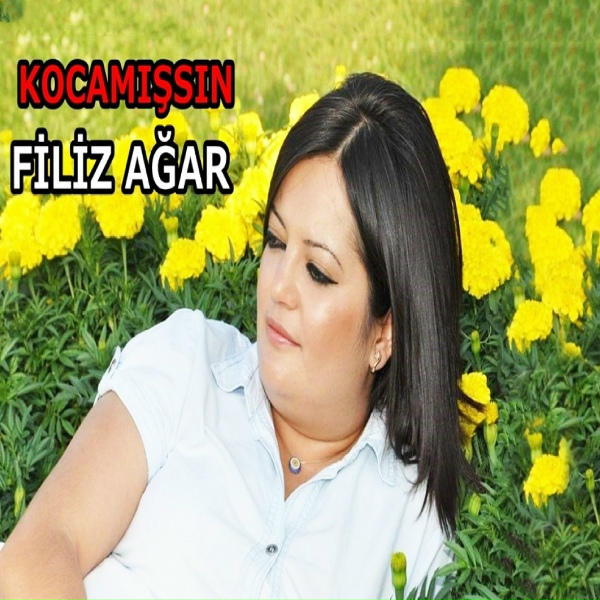 Filiz Ağar - Kocamışsın