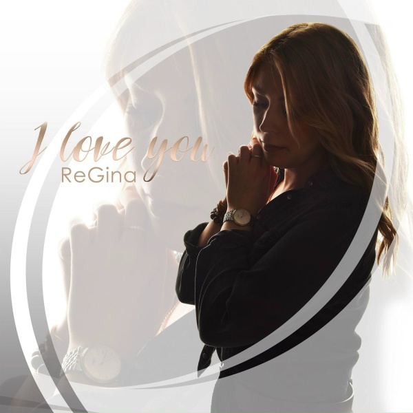 Regina - I love you
