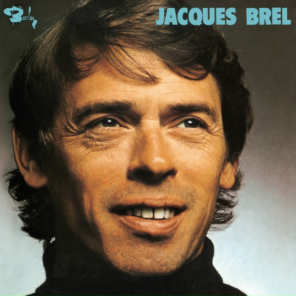 Jacques Brel - Quand on n'a que l'amour