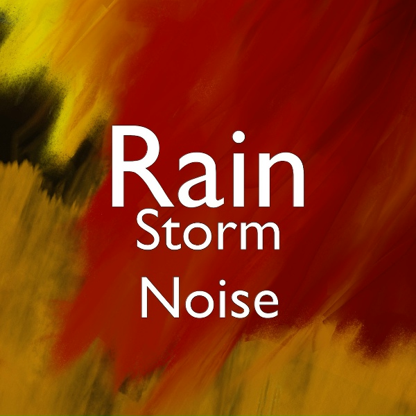 Storm Noise, Rain Noise, Music Soundscapes - The Smell of Rain