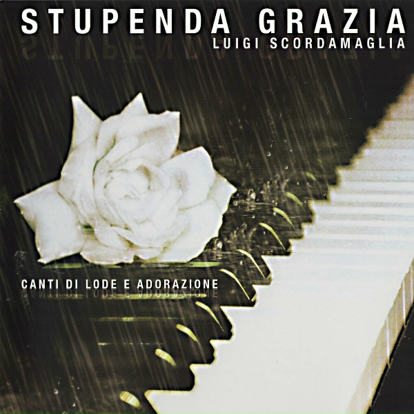 Luigi Scordamaglia - Stupenda Grazia