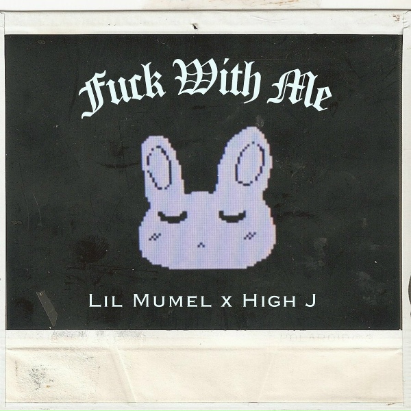 Lil Mumel, High J - Fuck With Me