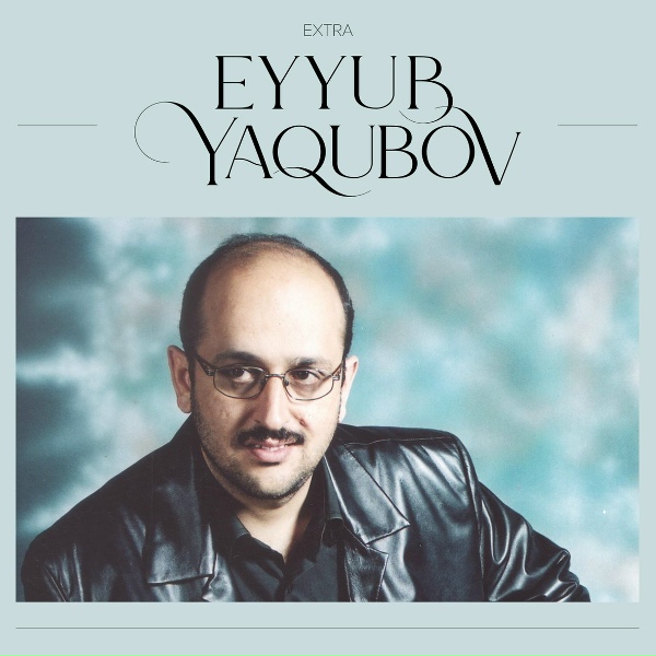 Eyyub Yaqubov - Bakı Haqqında Nağıl