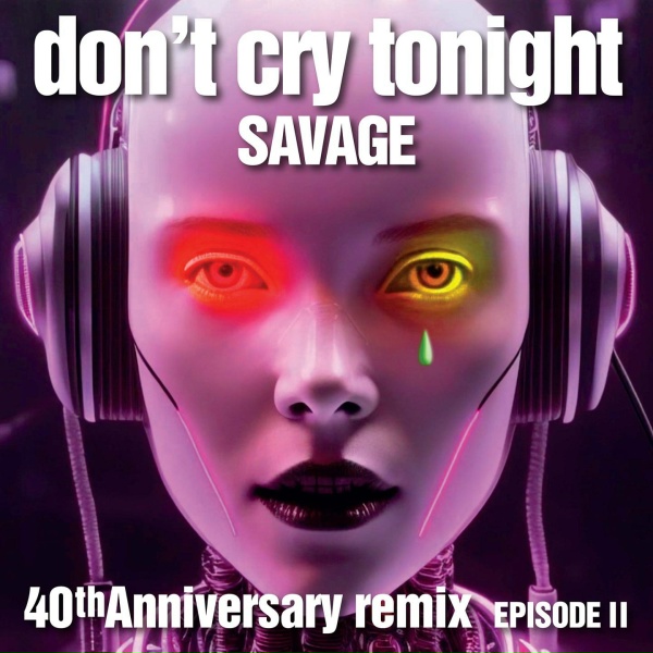 Savage - Don't Cry Tonight