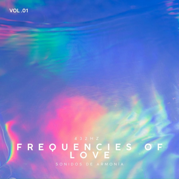 Sonidos de Armon&iacute;a - 432Hz Frequencies of Love