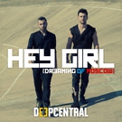 Deepcentral - Hey Girl (Dreaming Of Moscow)