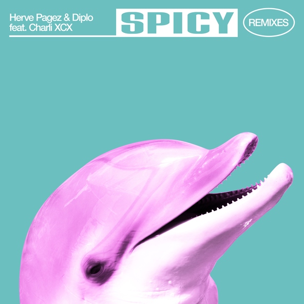 Herve Pagez, Diplo feat. Charli XCX - Spicy