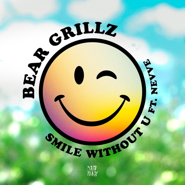 Bear Grillz feat. Nevve - Smile Without U (feat. Nevve)