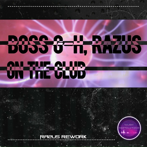 Boss G-H, Razus - On the Club (Razus Rework)