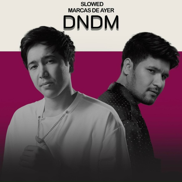 DNDM - Marcas de Ayer (Slowed)