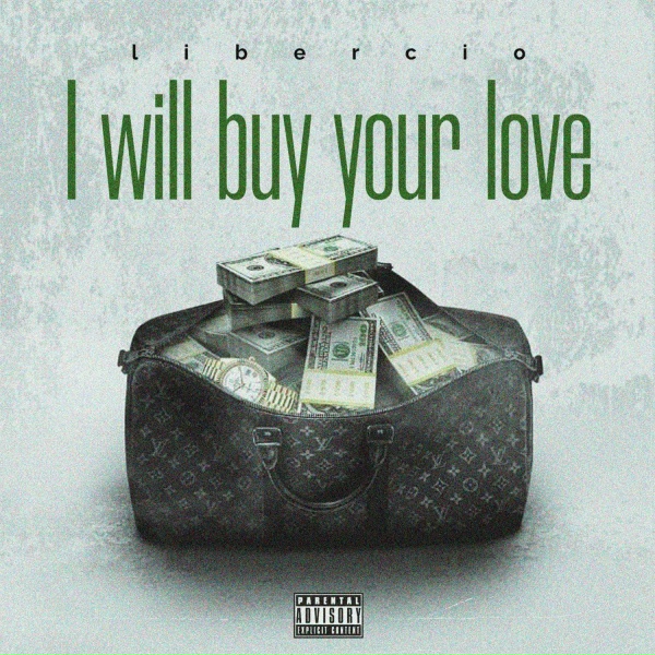 Libercio - I will buy your love