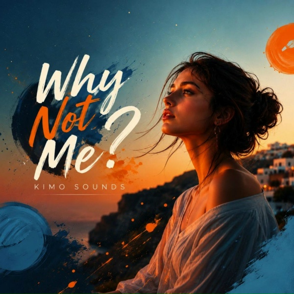 Kimo Sounds - Why Not Me